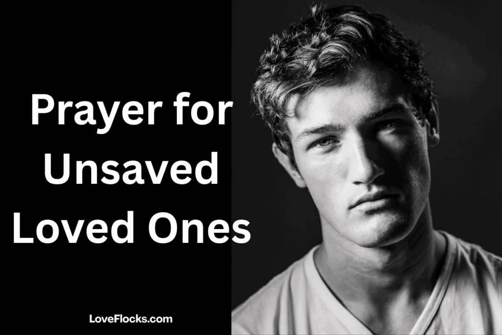 Prayer for Unsaved Loved Ones