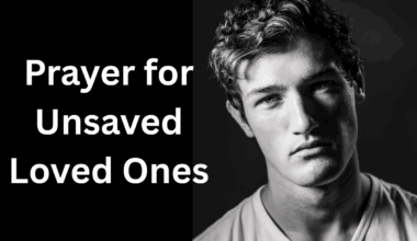 Prayer for Unsaved Loved Ones