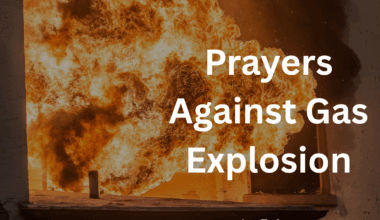 Prayers Against Gas Explosion