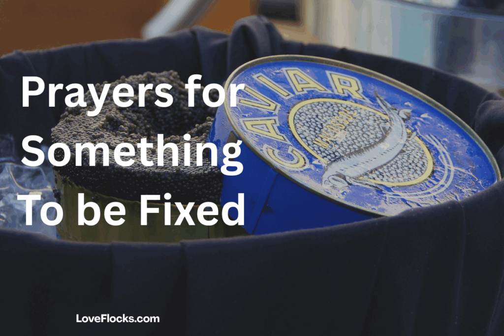 Prayers for Something To be Fixed
