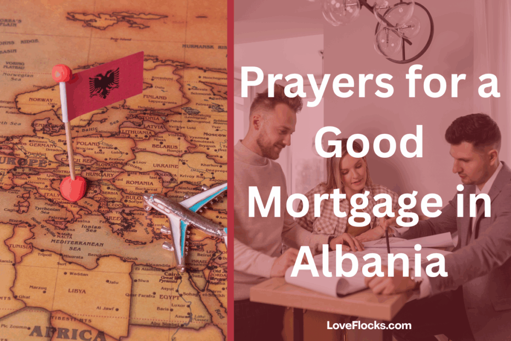 Prayers for a Good Mortgage in Albania