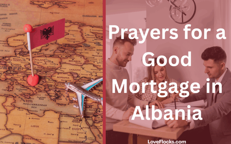 Prayers for a Good Mortgage in Albania