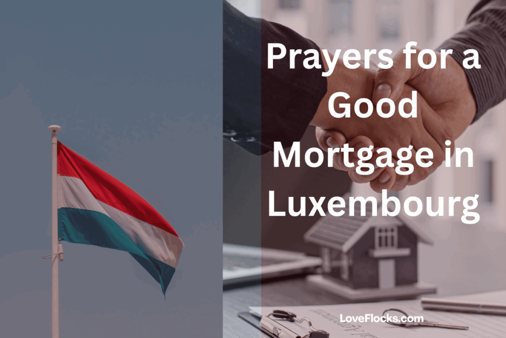 Prayers for a Good Mortgage in Luxembourg