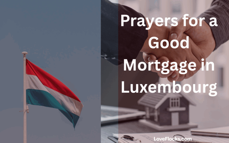Prayers for a Good Mortgage in Luxembourg