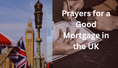 Prayers for a Good Mortgage in the UK
