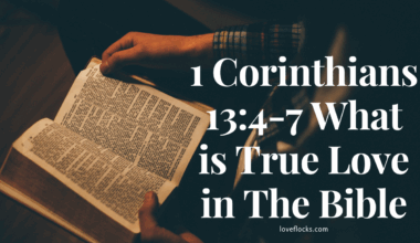 1 Corinthians 13:4-7 What is True Love in The Bible