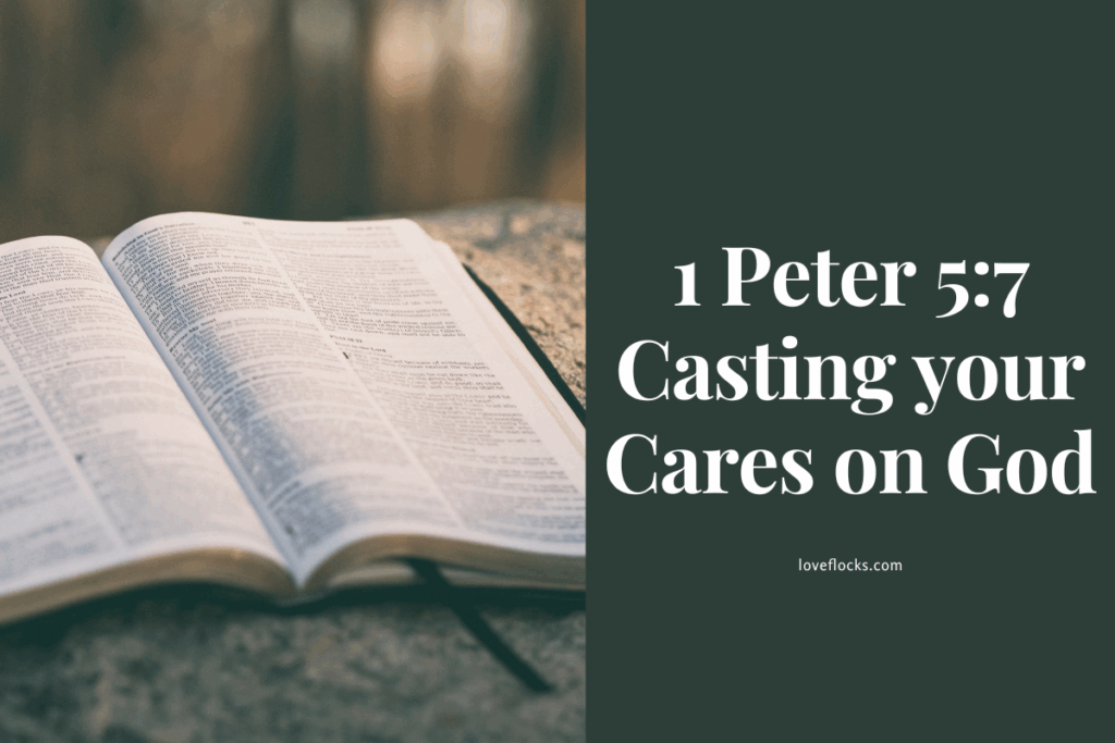 1 Peter 5:7 Casting your Cares on God