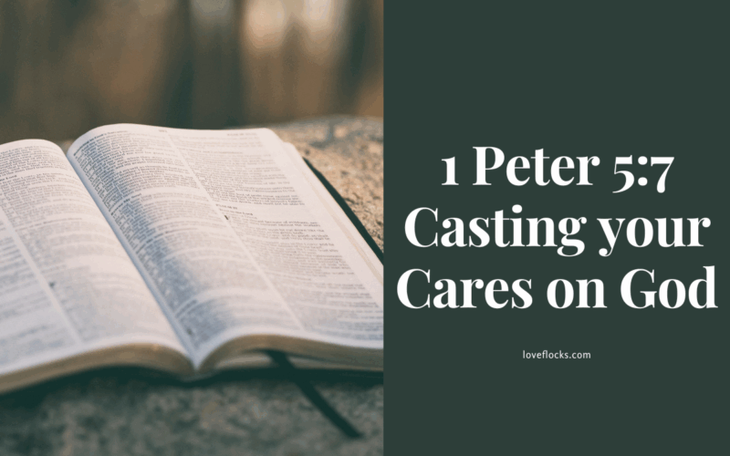 1 Peter 5:7 Casting your Cares on God