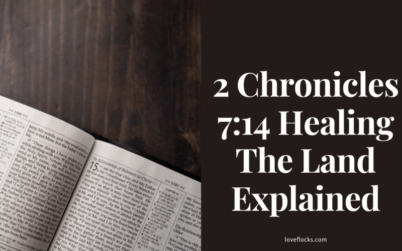 2 Chronicles 7:14 Healing The Land Explained