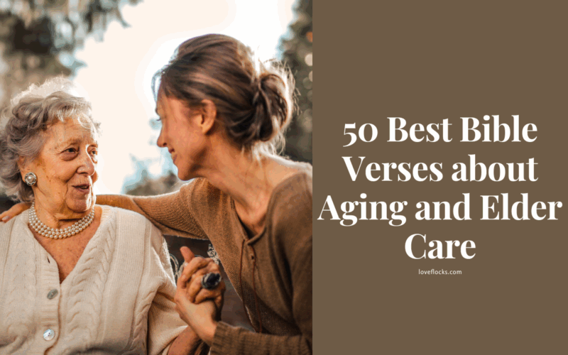 50 Best Bible Verses about Aging and Elder Care
