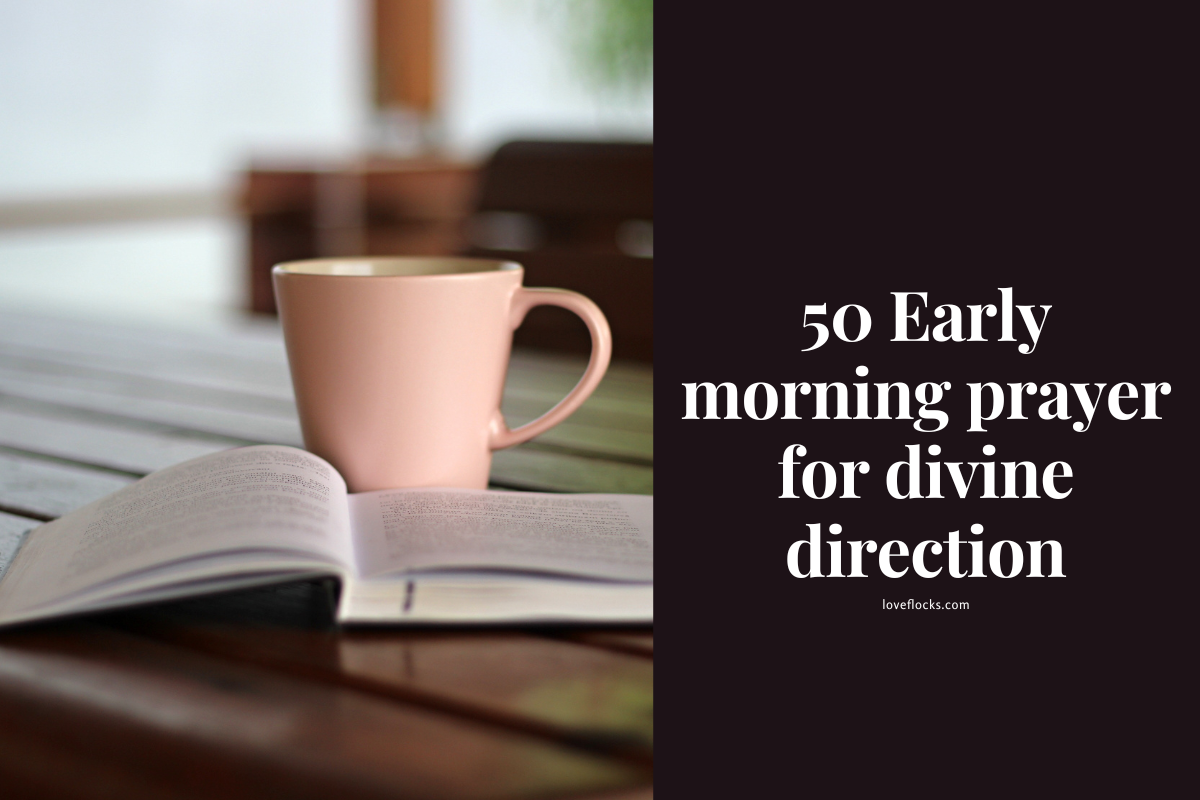 50 Early Morning Prayer For Divine Direction - LoveFlocks