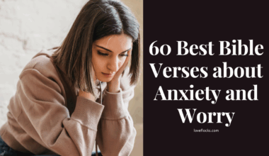 60 Best Bible Verses about Anxiety and Worry