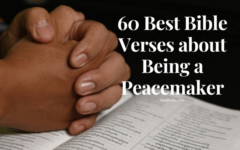 60 Best Bible Verses about Being a Peacemaker