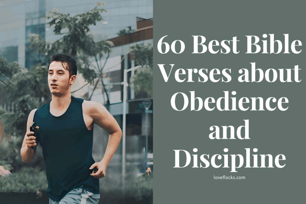 60 Best Bible Verses about Obedience and Discipline