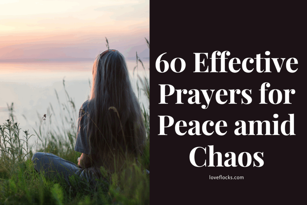 60 Effective Prayers for Peace amid Chaos