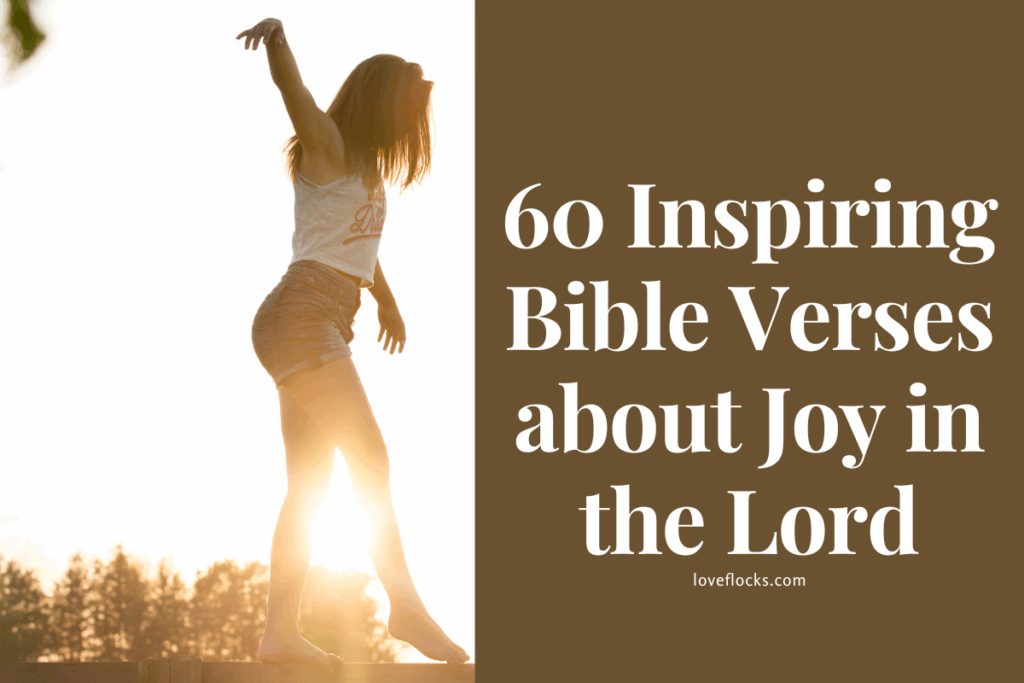 60 Inspiring Bible Verses about Joy in the Lord