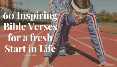 60 Inspiring Bible Verses for a Fresh Start in Life