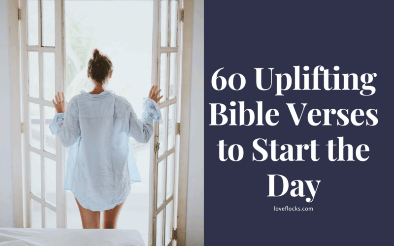 60 Uplifting Bible Verses to Start the Day