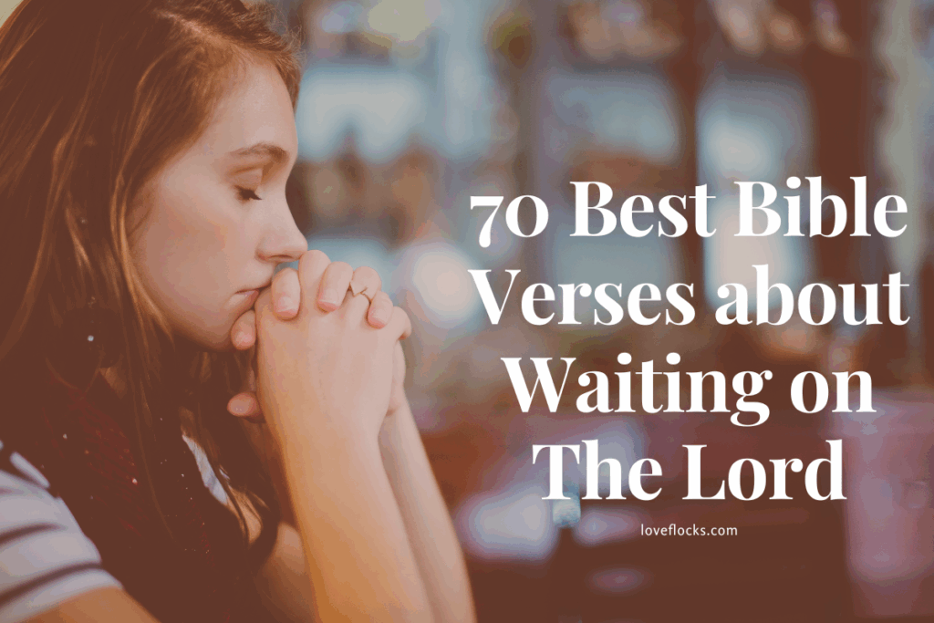 70 Best Bible Verses about Waiting on The Lord