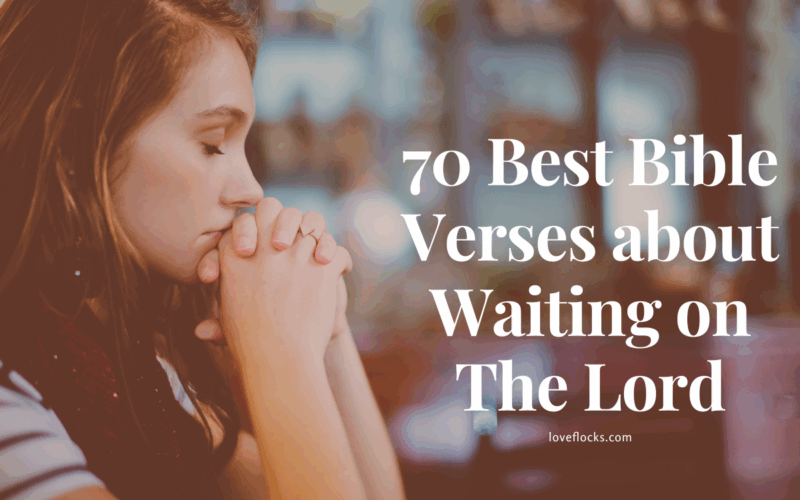 70 Best Bible Verses about Waiting on The Lord
