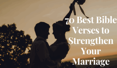 70 Best Bible Verses to Strengthen Your Marriage