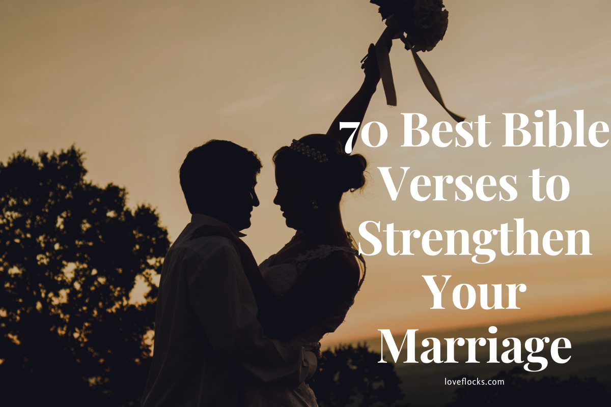 70 Best Bible Verses To Strengthen Your Marriage Loveflocks