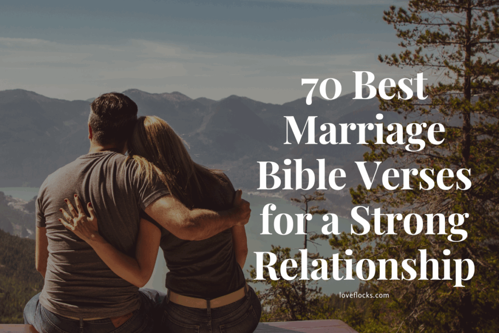 70 Best Marriage Bible Verses for a Strong Relationship