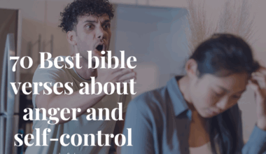 70 Best bible verses about anger and self-control