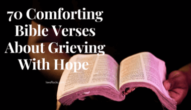 70 Comforting Bible Verses About Grieving With Hope