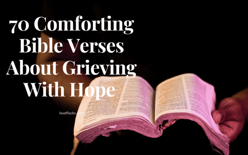 70 Comforting Bible Verses About Grieving With Hope