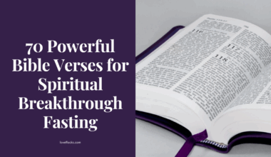 70 Powerful Bible Verses for Spiritual Breakthrough Fasting