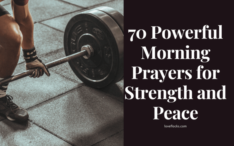 70 Powerful Morning Prayers for Strength and Peace