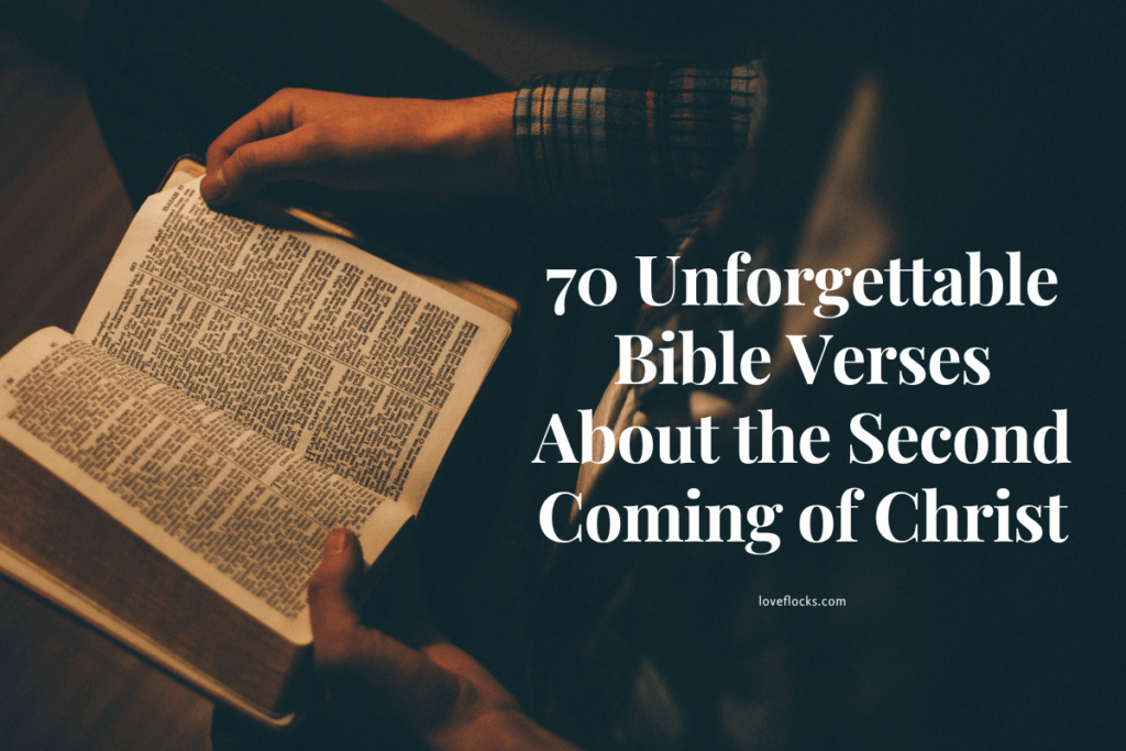 70 Unforgettable Bible Verses About the Second Coming of Christ