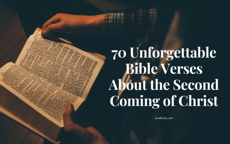70 Unforgettable Bible Verses About the Second Coming of Christ