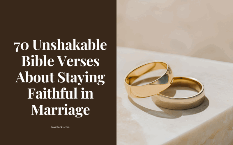 Bible Verses About Staying Faithful in Marriage