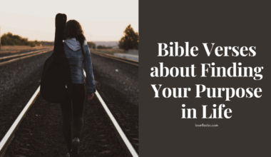 Bible Verses about Finding Your Purpose in Life