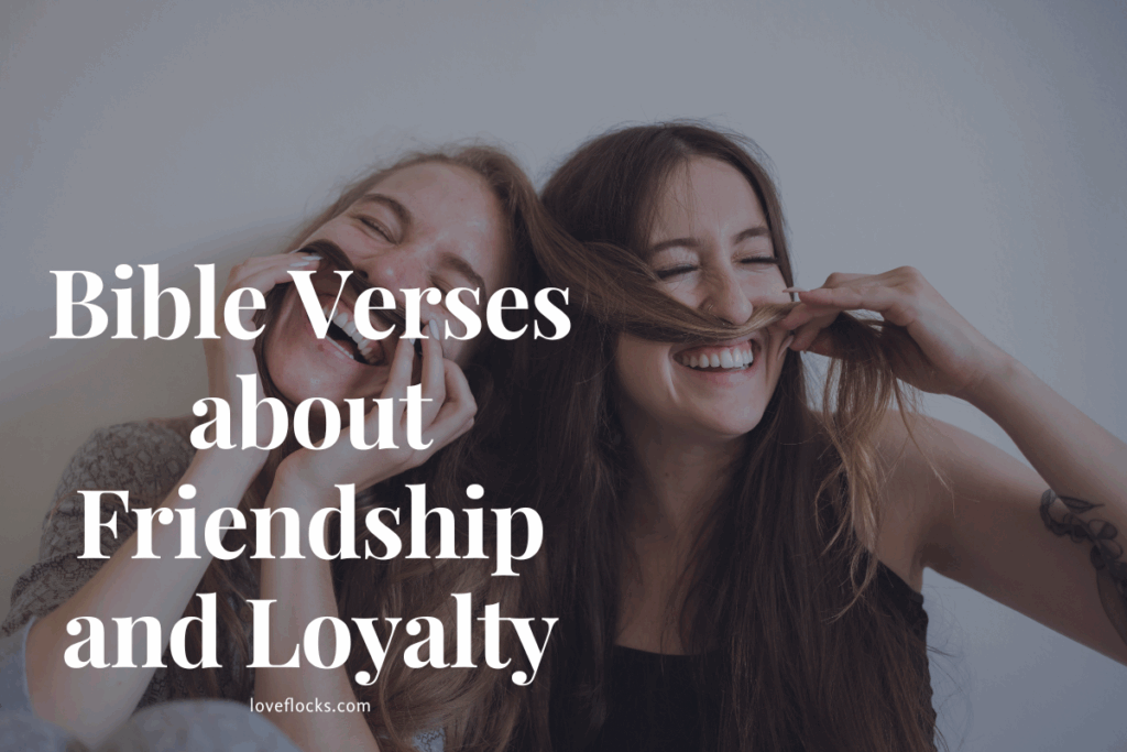 Bible Verses about Friendship and Loyalty