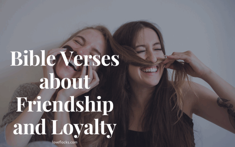 Bible Verses about Friendship and Loyalty