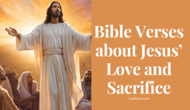 Bible Verses about Jesus’ Love and Sacrifice