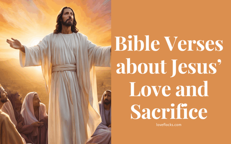 Bible Verses about Jesus’ Love and Sacrifice