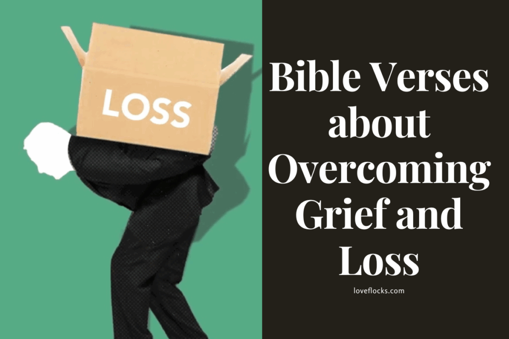 Bible Verses about Overcoming Grief and Loss