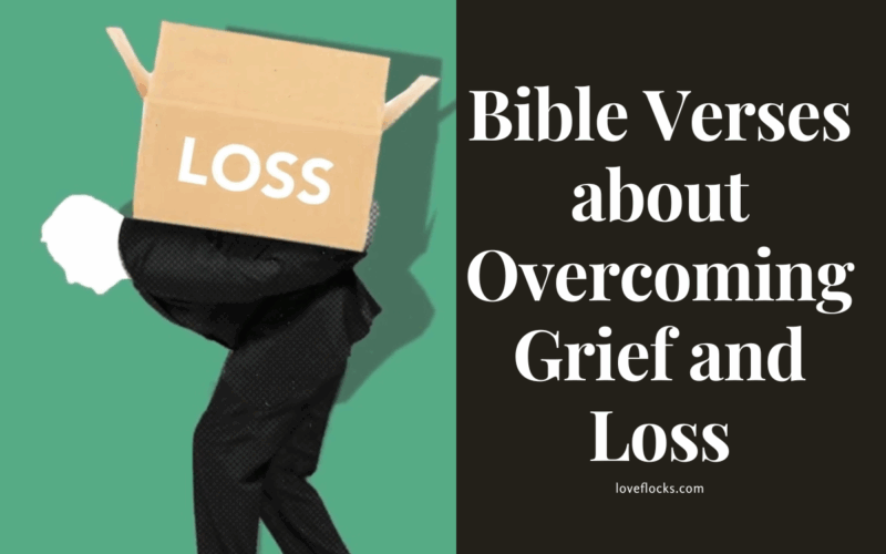 Bible Verses about Overcoming Grief and Loss