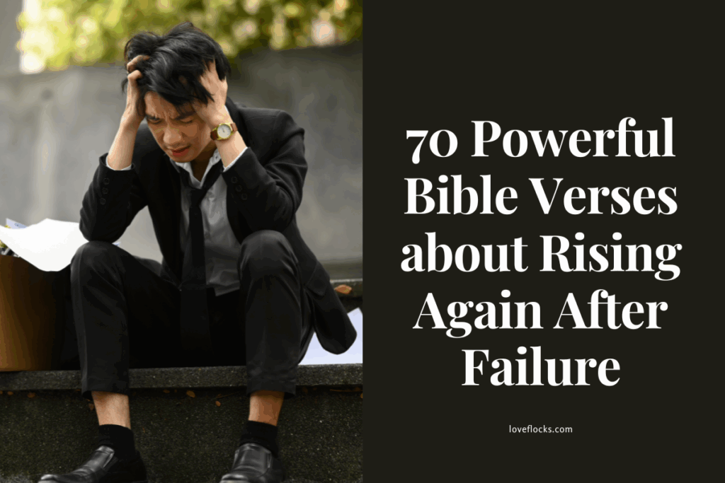 70 Powerful Bible Verses about Rising Again After Failure