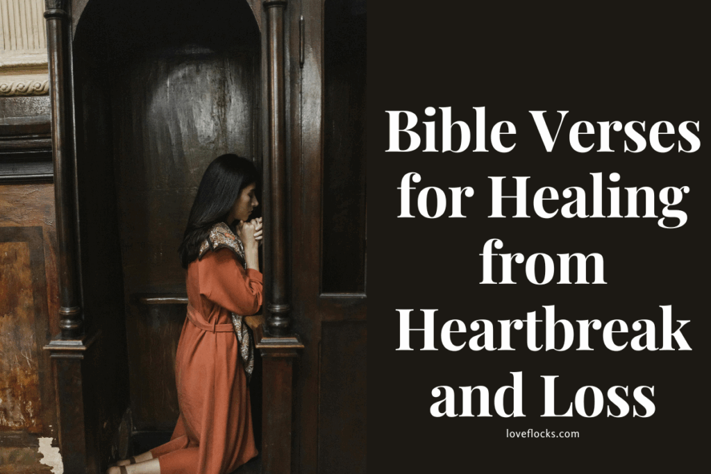 Bible Verses for Healing from Heartbreak and Loss