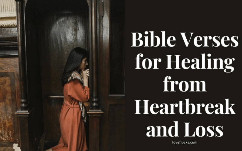 Bible Verses for Healing from Heartbreak and Loss