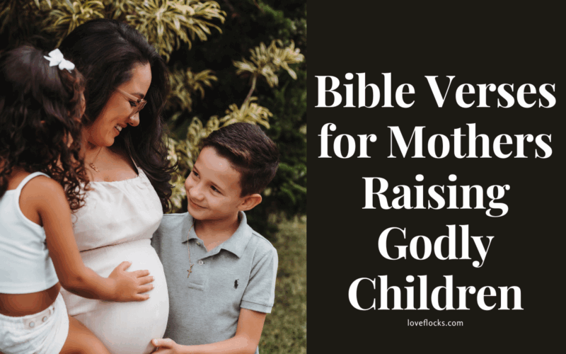 Bible Verses for Mothers Raising Godly Children