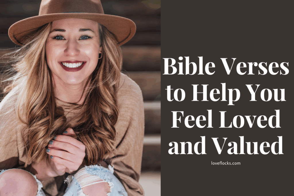 Bible Verses to Help You Feel Loved and Valued