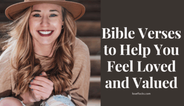 Bible Verses to Help You Feel Loved and Valued