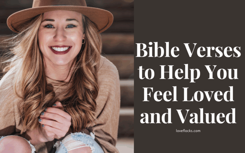 Bible Verses to Help You Feel Loved and Valued