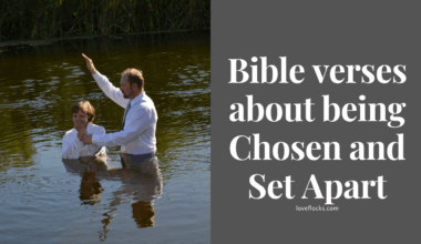 Bible verses about being Chosen and Set Apart